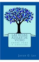 Las hojas azules de Vicho