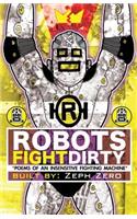 Robots Fight Dirty