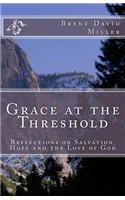 Grace at the Threshold