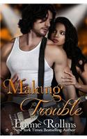 Making Trouble