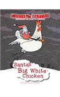 Santa's Big White Chicken