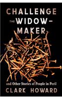 Challenge the Widow-Maker