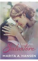 I Love You, Salvatore