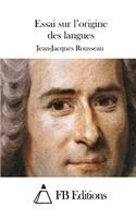 Essai sur l'origine des langues: (French)