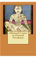 Advanced Course in Oriental Occultism