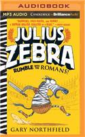 Julius Zebra: Rumble with the Romans!: Rumble With the Romans!(Julius Zebra)
