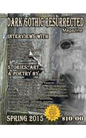 Dark Gothic Resurrected Magazine, Spring 2015