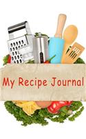 My Recipe Journal: Blank Cookbooks To Write In V7