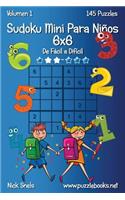 Sudoku Mini Para Niños 6x6 - De Fácil a Difícil - Volumen 1 - 145 Puzzles