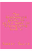 Bladesword guide to girls name in hieroglyphs book c