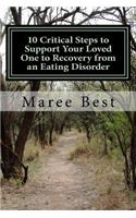 10 Critical Steps to Support Your Loved One to Recovery from an Eating Disorder