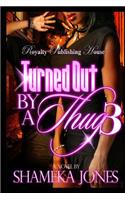 Turned Out By a Thug - Part 3