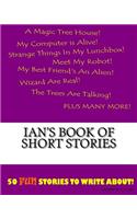 Ian's Book Of Short Stories: (Book of Short Stories)
