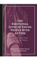 Emotional Lives of Young People with Autism: Parentsâ (Tm) Voices from the UK and Taiwan