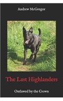 The Last Highlanders: (1 Outlawed by the Crown)