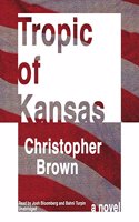 Tropic of Kansas Lib/E