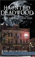 Haunted Deadwood
