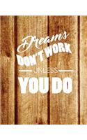 Dream Don't Work Unless You Do, Quote Inspiration Notebook, Dream Journal Diary, Dot Grid - Blank No lined -Graph Paper, 8" x 10", 120 Page: Inspiring your ideas and tips for hand lettering your own way to beautiful works and life(Blank Notebook Journal)