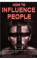 How To Influence People