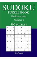 300 Medium to Hard Sudoku Puzzle Book