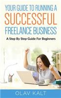 Your Guide to Running a Successful Freelance Business