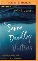 Seven Deadly Virtues