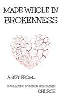 Made Whole in Brokenness