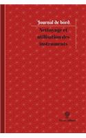Nettoyage et utilisation des instruments Journal de bord: Registre, 100 pages, 15,24 x 22,86 cm(Journal/Carnet de Bord)