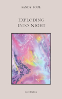 Exploding into Night