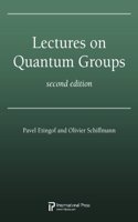 Lectures on Quantum Groups, Second Edition
