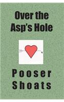 Over the Asp's Hole