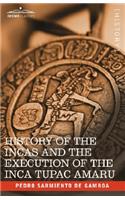 History of the Incas and the Execution of the Inca Tupac Amaru