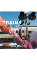 Trains: Safe and Sound