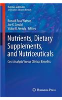 Nutrients, Dietary Supplements, and Nutriceuticals