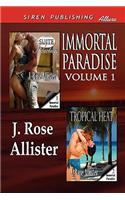 Immortal Paradise, Volume 1 [Suite Seduction: Tropical Heat] (Siren Publishing Allure): Tropical Heat] (Siren Publishing Allure)