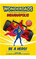 Wonderdads Indianapolis - The Best Dad/Child Activities, Restaurants, Sporting Events & Unique Adventures for Indianapolis Dads