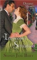 Improper Situation (the Defiant Hearts Series, Book 1)