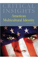 Critical Insights: American Multicultural Identity