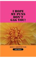 I Hope My Puns Don't Gag You!