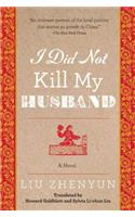 I Did Not Kill My Husband