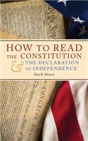 How to Read the Constitution and the Declaration of Independence