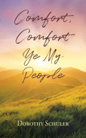 Comfort, Comfort Ye My People