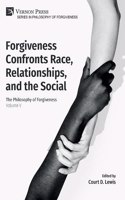 Forgiveness Confronts Race, Relationships, and the Social