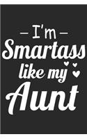 I'm smartass like my aunt: Love of significant between Aunt and Nephew/Niece daily activity planner notebook as the gift of mothers day, valentine day, thanks giving day