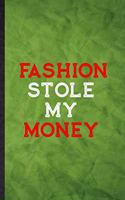 Fashion Stole My Money
