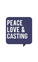Peace Love & Casting, Casting Notebook, Gift for Casting Lovers Notebook A beautiful