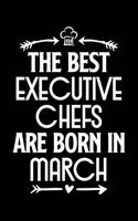 The Best Executive Chefs Are Born in March