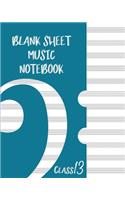 Blank Sheet Music Composition Manuscript Staff Paper Art Music CLASS 13 Notebook Blue Cover: Sheet Music Notebook / Journal Gift, 100 Pages, 8x10, Soft Cover, Matte Finish