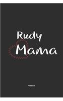 Rudy Mama Notebook
