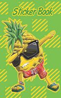 Sticker Book: Aloha Permanent Blank Sticker Collection Book for Girls and Boys with Cool Dabbing Hawaiian Pineapple, Album with White 8x10 Inch Pages for Collecti